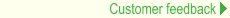 Customer feedback
